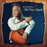 Jim Lauderdale, Old Time Angels (CD)