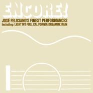 José Feliciano, Encore! José Feliciano's Finest Performances (CD)