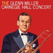 Glenn Miller, The Carnegie Hall Concert (CD)