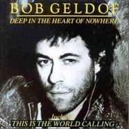Bob Geldof, Deep In The Heart Of Nowhere (CD)