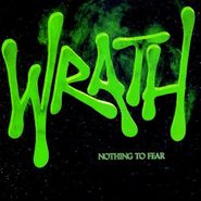 Wrath, Nothing To Fear (CD)