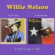 Willie Nelson, My Own Way / Minstrel Man (CD)