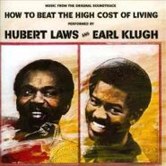 Hubert Laws, How To Beat The High Cost Of Living [OST] (CD)