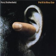 Paul Butterfield, Put It Your Ear (CD)