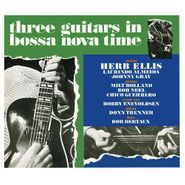 Herb Ellis, Three Guitars In Bossa Nova Time (CD)
