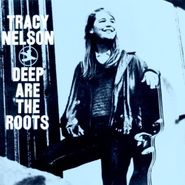 Tracy Nelson, Deep Are The Roots (CD)