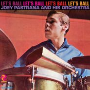 Joey Pastrana, Let's Ball (LP)