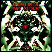 Ed Rush & Optical, No Cure (CD)