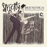 Various Artists, Strictly Britxotica! Palais Pop & Lucarno Latin (LP)