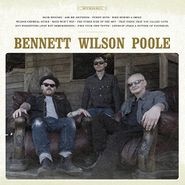 Bennett Wilson Poole, Bennett Wilson Poole (LP)