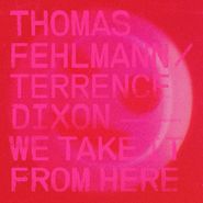 Thomas Fehlmann, We Take It From Here (LP)