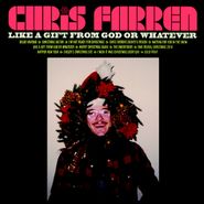 Chris Farren, Like A Gift From God Or Whatever (LP)