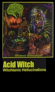 Acid Witch, Witchtanic Hellucinations (Cassette)
