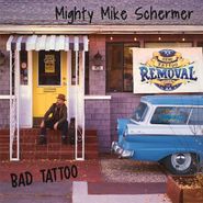 Mighty Mike Schermer, Bad Tattoo (CD)