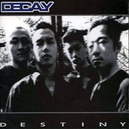 Decay, Destiny (CD)