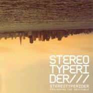Stereotyperider, Prolonging The Inevitable (CD)