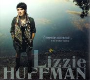 Lizzie Huffman, Pretty Old Soul & The Brother Band EP (CD)