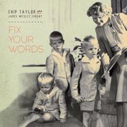Chip Taylor, Fix Your Words (CD)