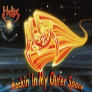Helix, Rockin' In My Outer Space (CD)