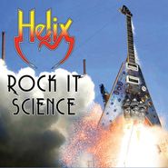 Helix, Rock It Science (CD)