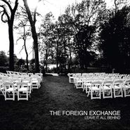 The Foreign Exchange, Leave It All Behind (LP)