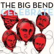 The Big Bend, Celebrate (LP)
