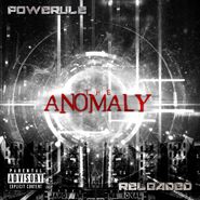 Powerule, The Anomaly: Reloaded (CD)