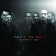 Perez Patitucci Blade, Children Of The Light (CD)