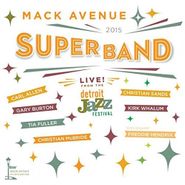 Mack Avenue Superband, Live From The Detroit Jazz Festival 2015 (CD)