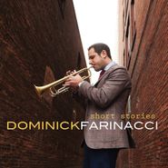 Dominick Farinacci, Short Stories (CD)