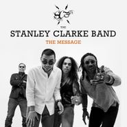 The Stanley Clarke Band, The Message (CD)