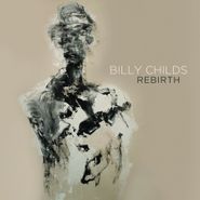 Billy Childs, Rebirth (CD)