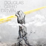 Douglas Greed, Driven (CD)