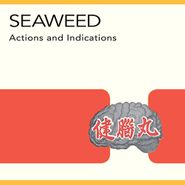 Seaweed, Action And Indications (LP)