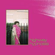 Sneaks, Highway Hypnosis [Neon Green Colored Vinyl] (LP)