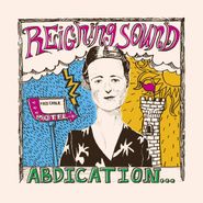 Reigning Sound, Abdication...For Your Love [Bonus Track] (CD)