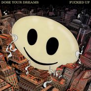 Fucked Up, Dose Your Dreams [Opaque Yellow/Clear Vinyl] (LP)