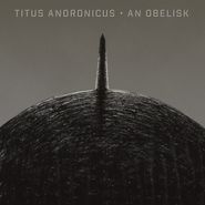 Titus Andronicus, An Obelisk (CD)