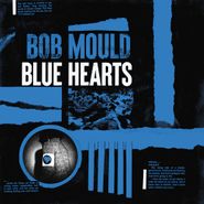 Bob Mould, Blue Hearts (LP)