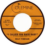 Kelly Finnigan, I Called You Back Baby / Impressions Of You (7")
