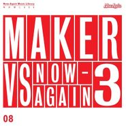 Maker, Maker Vs. Now-Again 3 (CD)