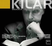 Wojciech Kilar, Piano Concerto / Choral Prelude / Orawa (CD)