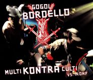 Gogol Bordello, Multi Kontra Culti Vs. Irony (CD)