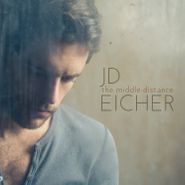 JD Eicher, The Middle Distance (CD)