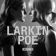 Larkin Poe, Reskinned (CD)