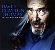David Clayton-Thomas, A Blues For The New World (CD)