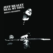 Jeff Healey, Heal My Soul: Bonus Sessions (10")