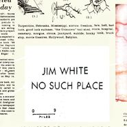 Jim White, No Such Place (LP)