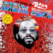 Doug Hream Blunt, My Name Is Doug Hream Blunt: Featuring The Hit Gentle Persuasion (LP)