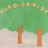 Algernon Cadwallader, Some Kind Of Cadwallader (LP)